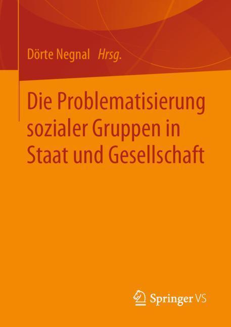 Cover: 9783658224417 | Die Problematisierung sozialer Gruppen in Staat und Gesellschaft