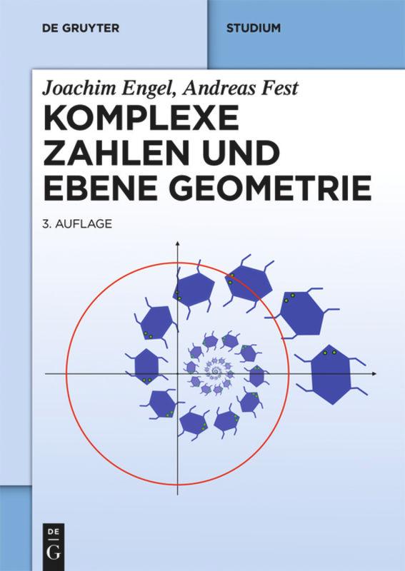 Cover: 9783110406863 | Komplexe Zahlen und ebene Geometrie | Andreas Fest (u. a.) | Buch | XI