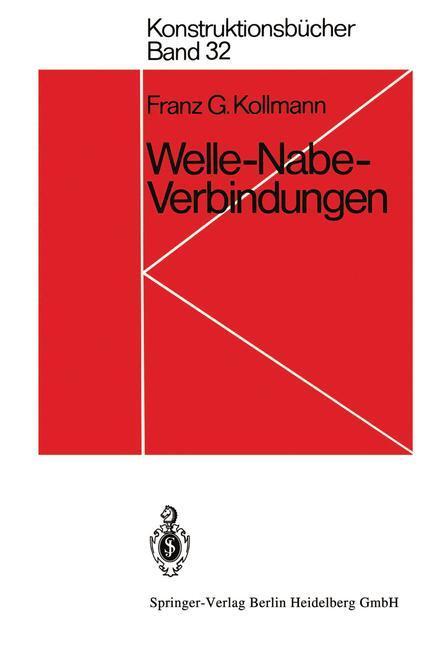 Cover: 9783540122159 | Welle-Nabe-Verbindungen | Gestaltung, Auslegung, Auswahl | Kollmann