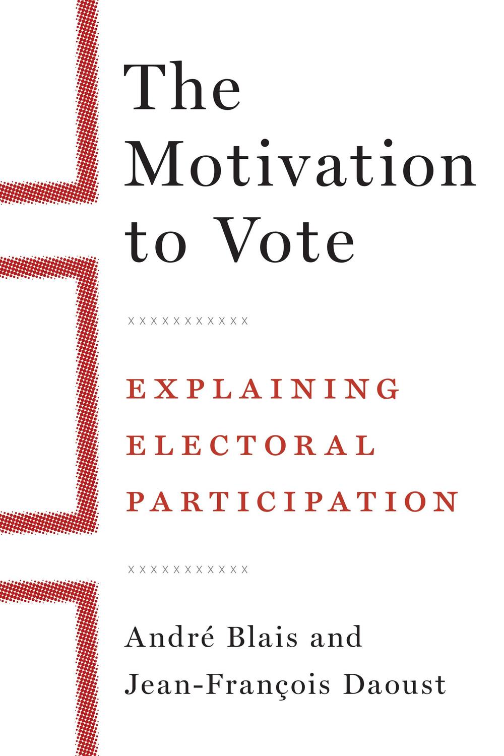 Cover: 9780774862677 | The Motivation to Vote | Explaining Electoral Participation | Buch