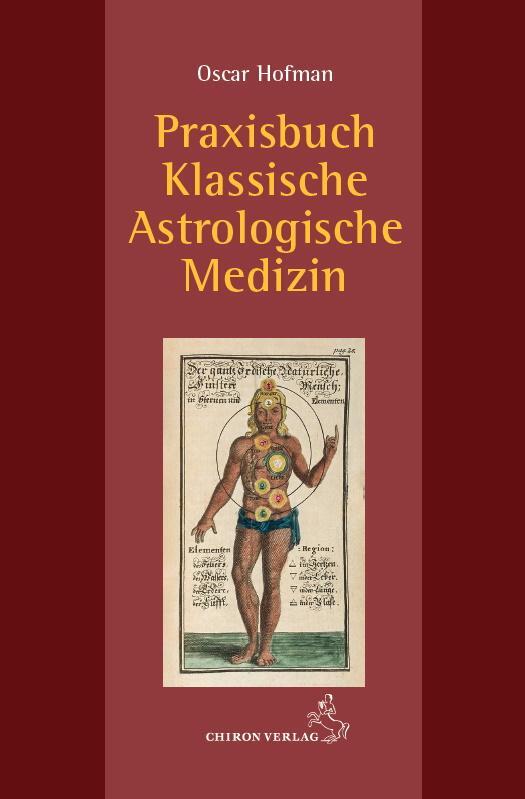 Cover: 9783899972672 | Praxisbuch klassische Astrologische Medizin | Oscar Hofman | Buch