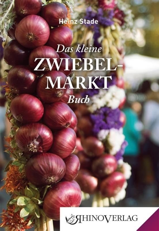 Cover: 9783955600990 | Das kleine Zwiebelmarkt Buch | Band 99 | Heinz Stade | Buch | 96 S.