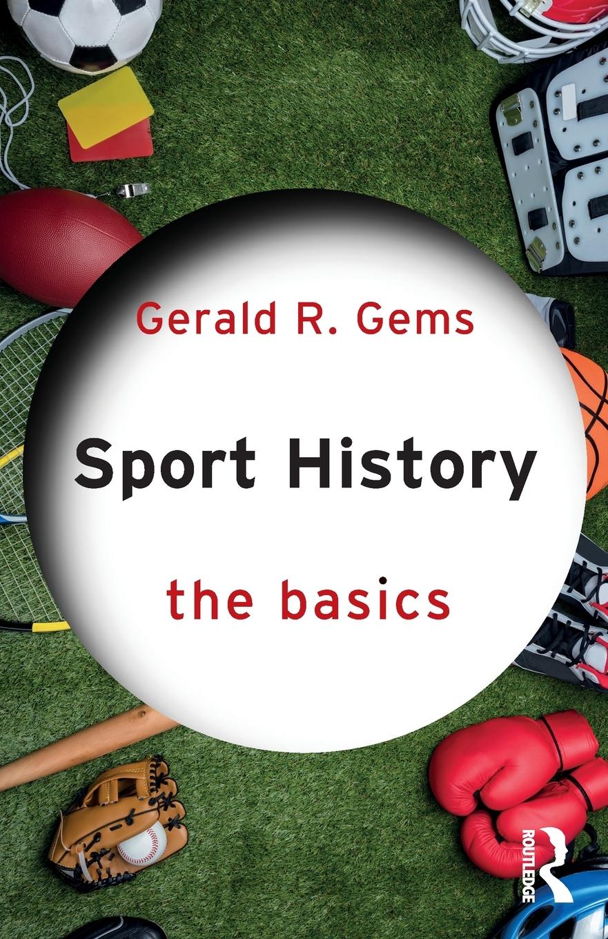 Cover: 9780367543921 | Sport History | The Basics | Gerald R. Gems | Taschenbuch | Englisch