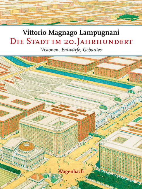 Die Stadt im 20. Jahrhundert, in 2 Bdn. - Magnago Lampugnani, Vittorio