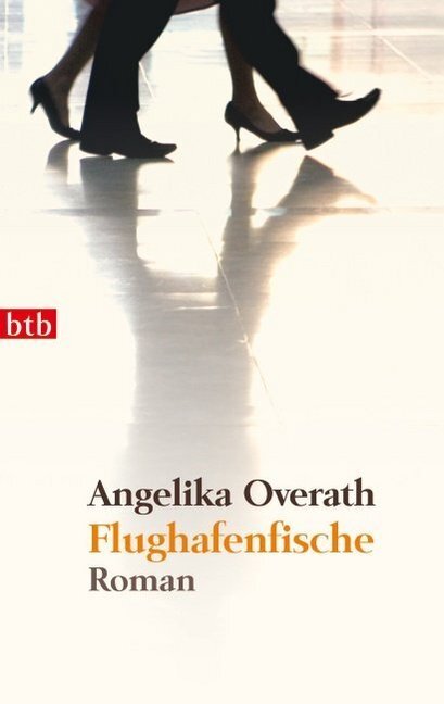 Cover: 9783442742455 | Flughafenfische | Roman | Angelika Overath | Taschenbuch | 176 S.