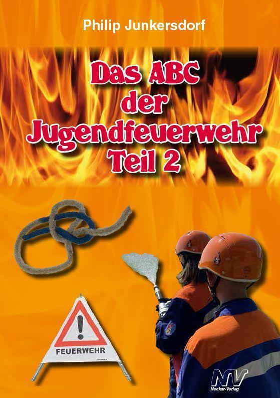Cover: 9783788309480 | Das ABC der Jugendfeuerwehr Teil 2 | Philipp Junkersdorf | Taschenbuch