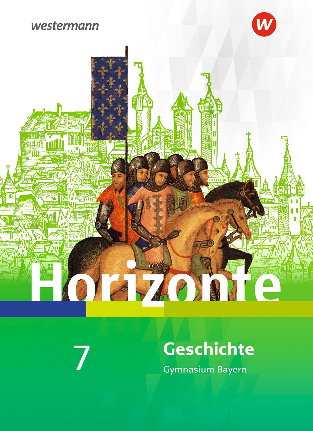 Cover: 9783141122053 | Horizonte - Geschichte 7. Schülerband. Gymnasien. Bayern | Buch | 2019