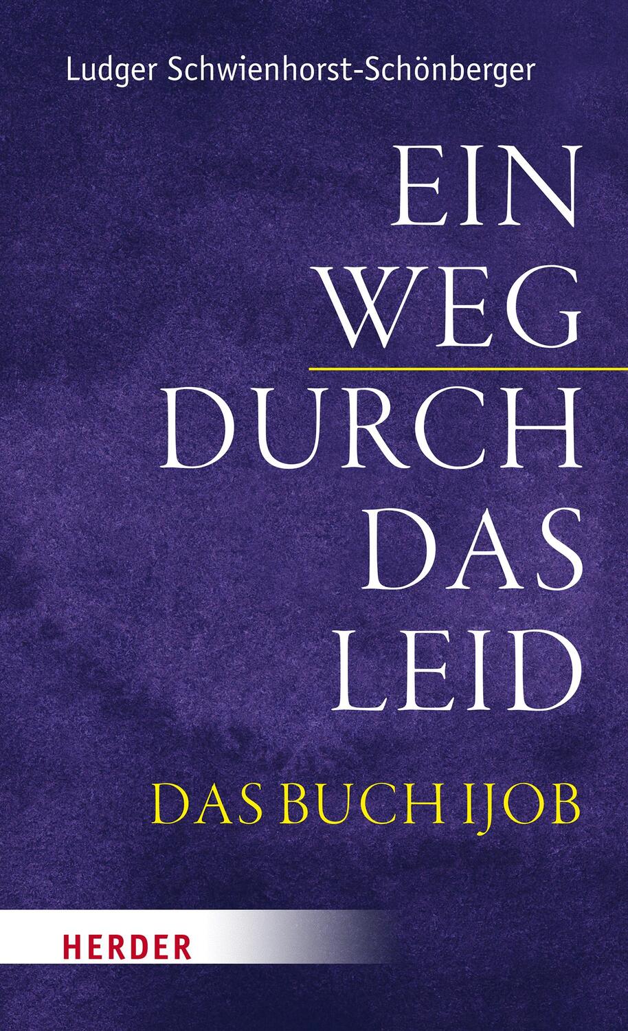 Cover: 9783451396724 | Ein Weg durch das Leid | Das Buch Ijob | Schwienhorst-Schönberger