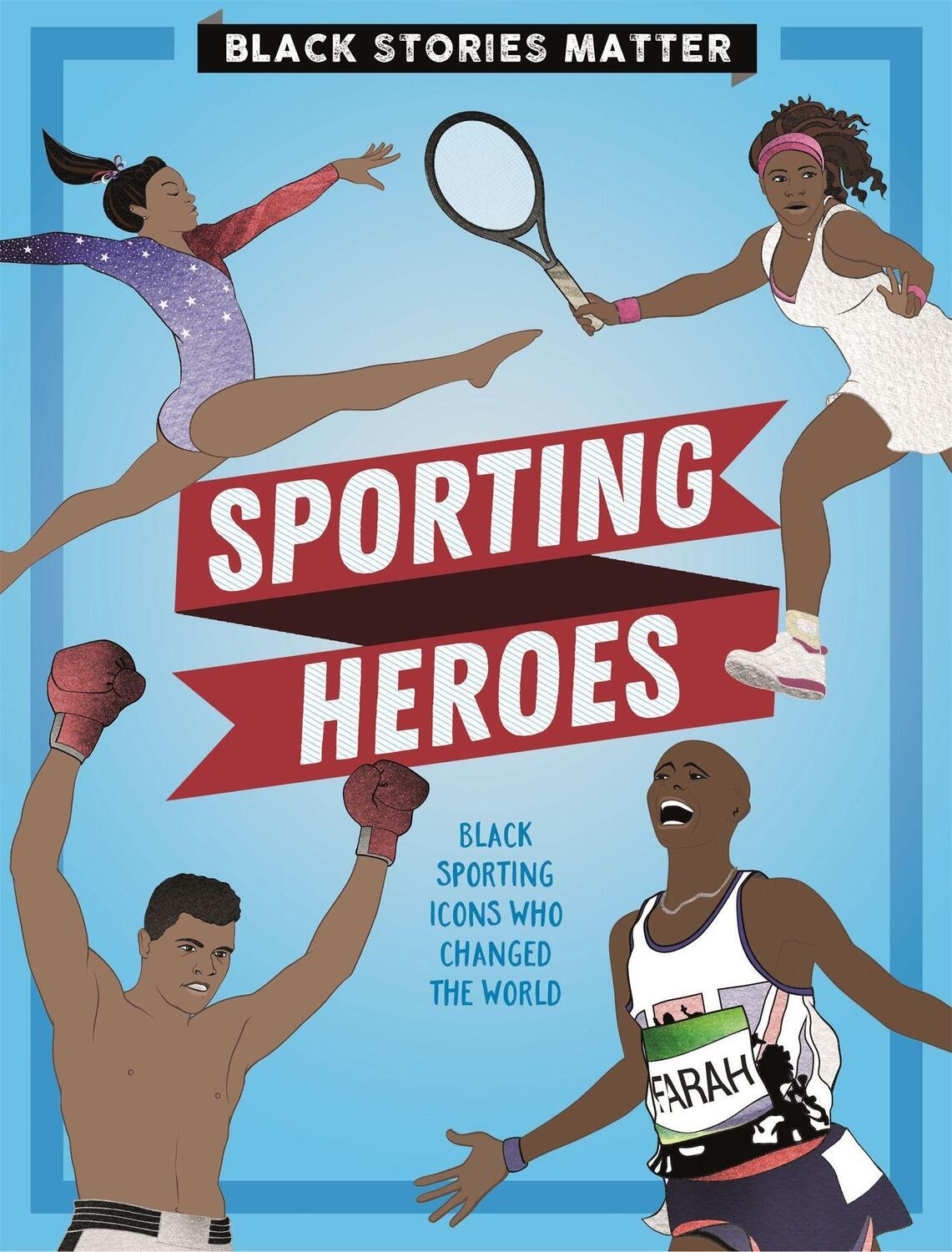 Cover: 9781526313409 | Black Stories Matter: Sporting Heroes | J.P. Miller | Taschenbuch