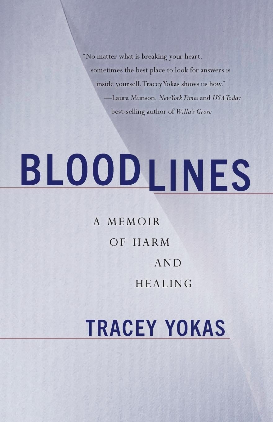 Cover: 9781647423452 | Bloodlines | A Memoir of Harm and Healing | Tracey Yokas | Taschenbuch
