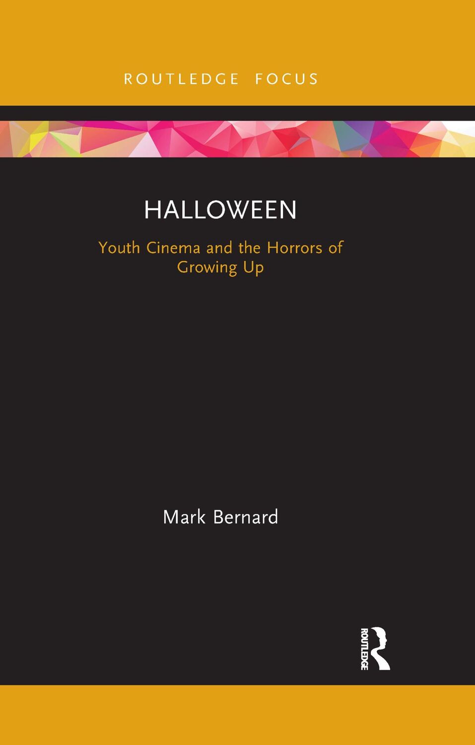 Cover: 9781032177052 | Halloween | Youth Cinema and the Horrors of Growing Up | Mark Bernard