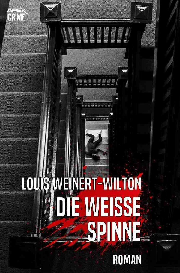 Cover: 9783750207875 | DIE WEISSE SPINNE | Der Krimi-Klassiker! | Louis Weinert-Wilton | Buch