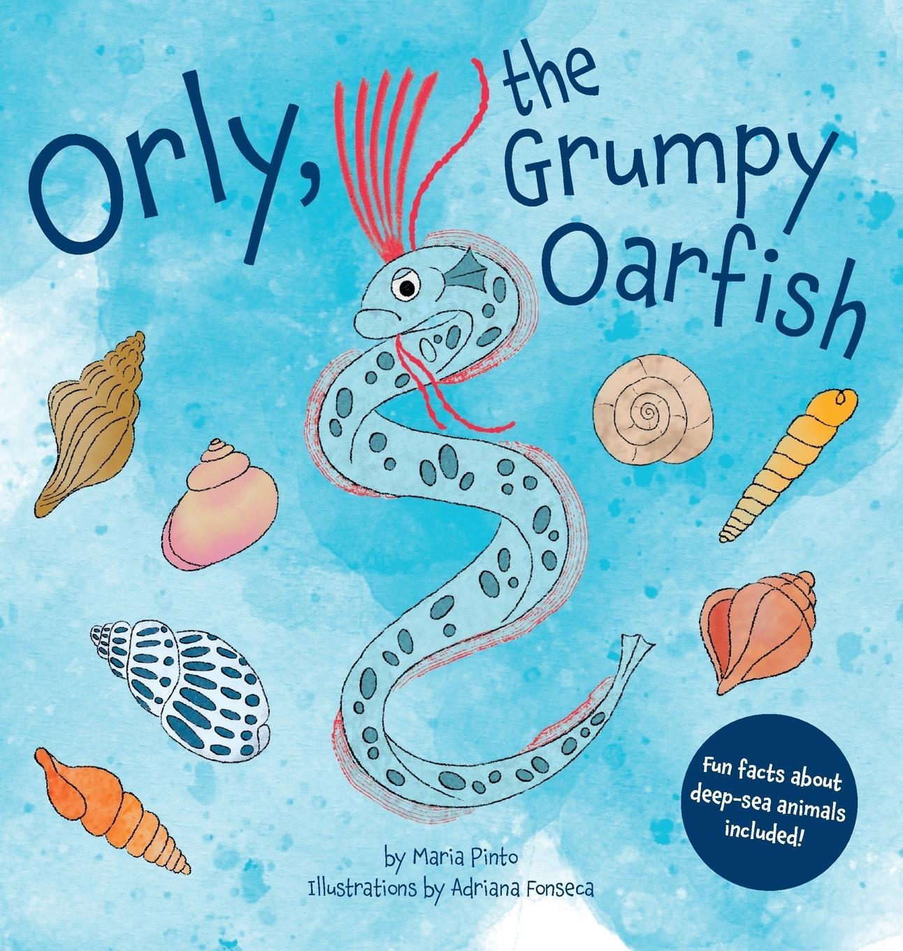 Cover: 9783950523126 | Orly, the Grumpy Oarfish | Maria Pinto | Buch | The deep sea friends