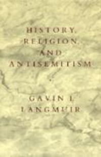 Cover: 9780520077287 | History, Religion, and Antisemitism | Gavin I. Langmuir | Taschenbuch