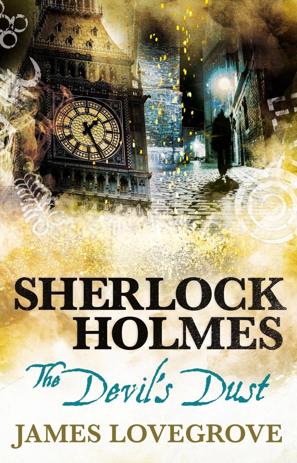 Cover: 9781785653612 | Sherlock Holmes - The Devil's Dust | James Lovegrove | Taschenbuch