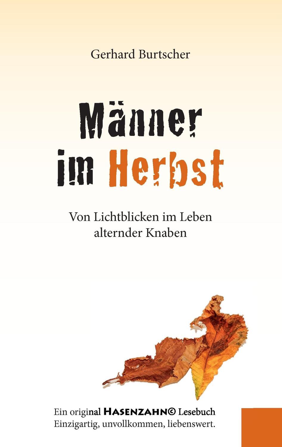 Cover: 9783743191617 | Männer im Herbst | Von Lichtblicken im Leben alternder Knaben | Buch