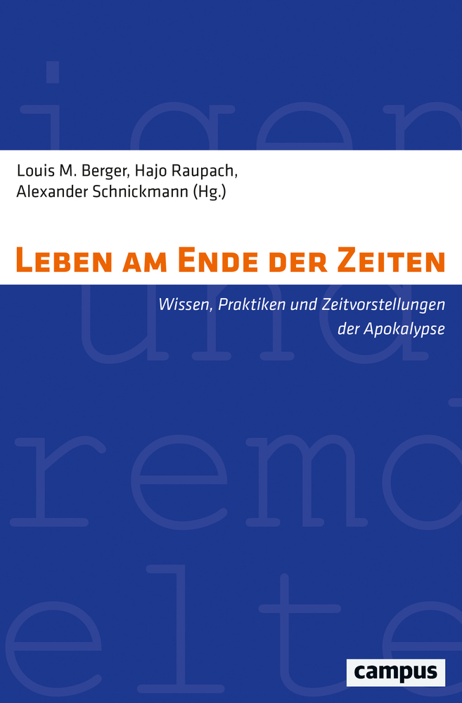 Cover: 9783593511412 | Leben am Ende der Zeiten | Louis Mathias Berger (u. a.) | Taschenbuch