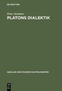 Cover: 9783110127706 | Platons Dialektik | Die frühen und mittleren Dialoge | Peter Stemmer