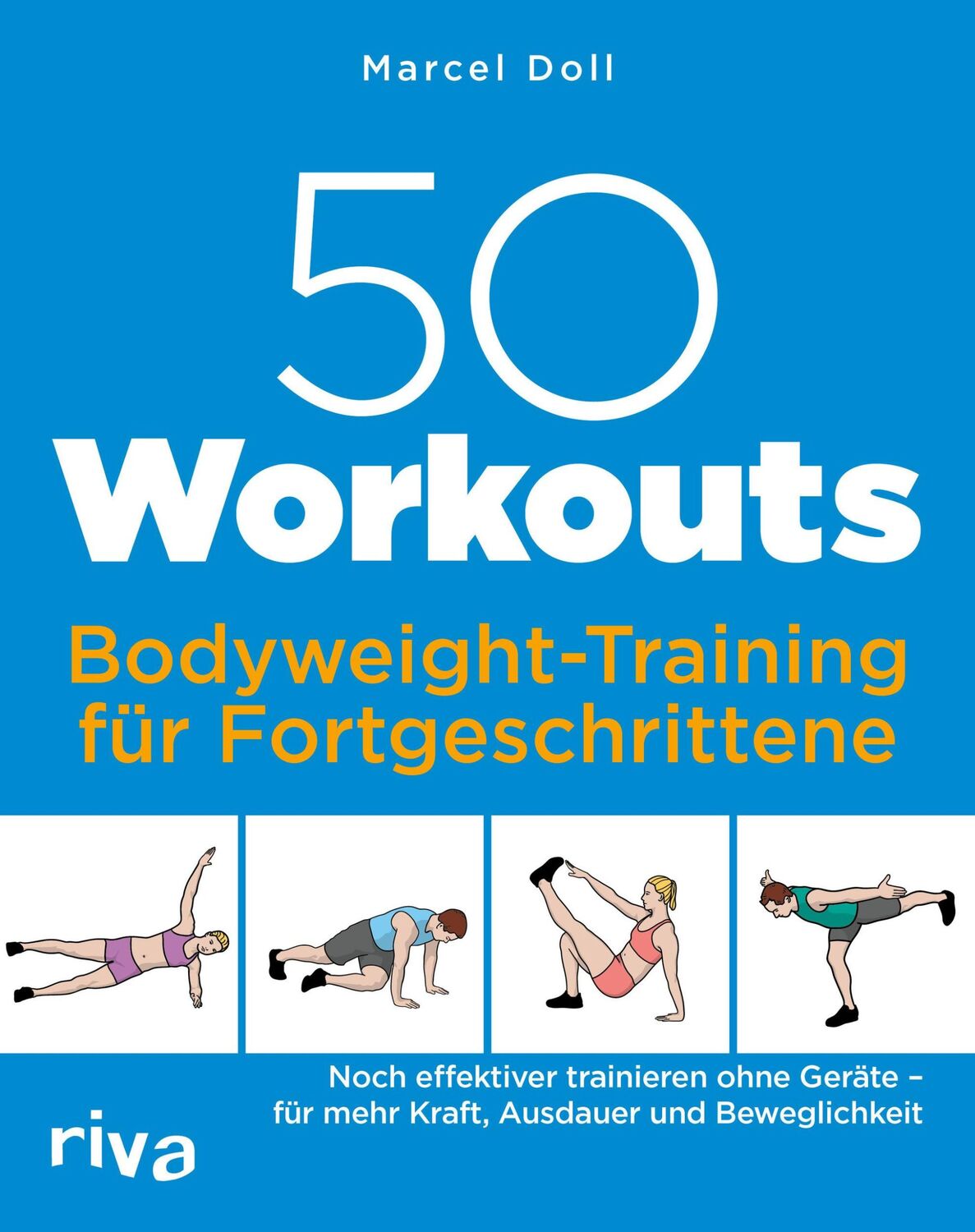 Cover: 9783742325549 | 50 Workouts - Bodyweight-Training für Fortgeschrittene | Marcel Doll