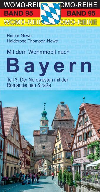 Cover: 9783869039510 | Mit dem Wohnmobil nach Bayern. Teil 3: Nordwesten | Newe (u. a.)