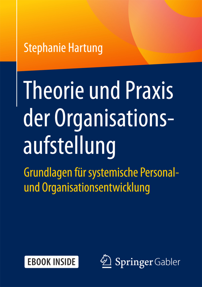 Cover: 9783662562093 | Theorie und Praxis der Organisationsaufstellung, m. 1 Buch, m. 1...