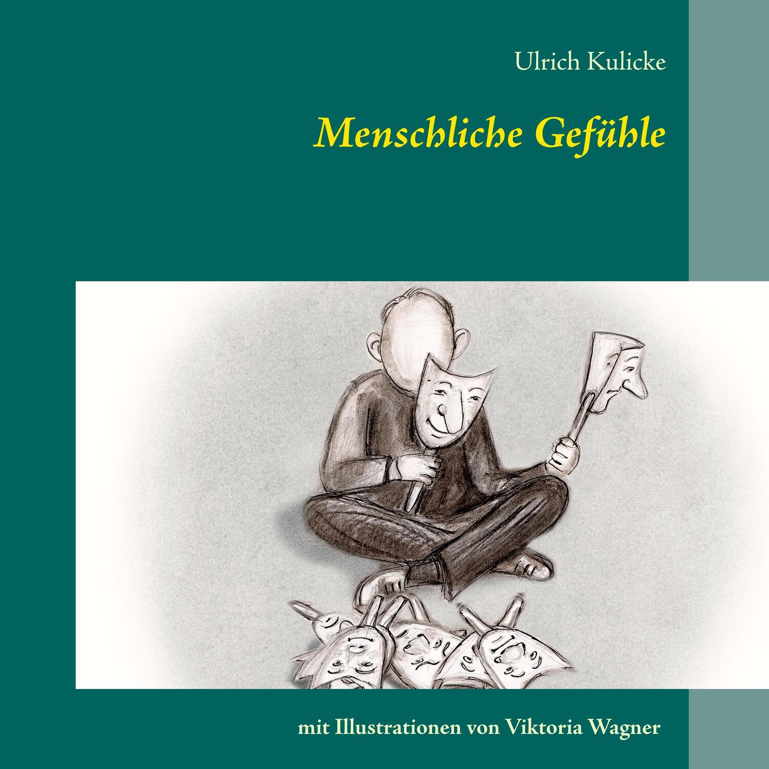 Cover: 9783746031057 | Menschliche Gefühle | Ulrich Kulicke | Taschenbuch | Paperback | 56 S.