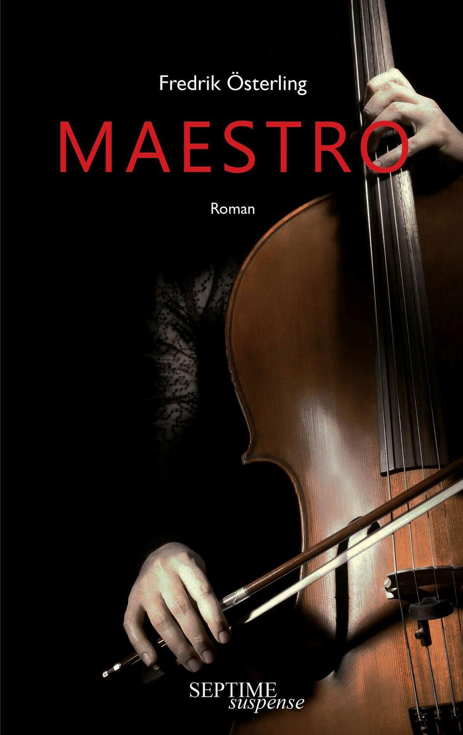 Cover: 9783991200123 | Maestro | Fredrik Österling | Buch | Deutsch | 2022 | Septime Verlag