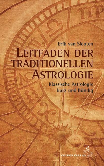 Cover: 9783899972528 | Leitfaden der traditionellen Astrologie | Erik van Slooten | Buch