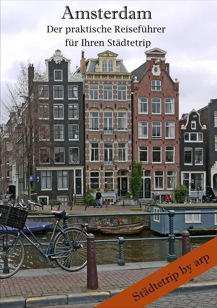 Cover: 9783946280217 | Amsterdam - Der praktische Reiseführer für Ihren Städtetrip | Bauer