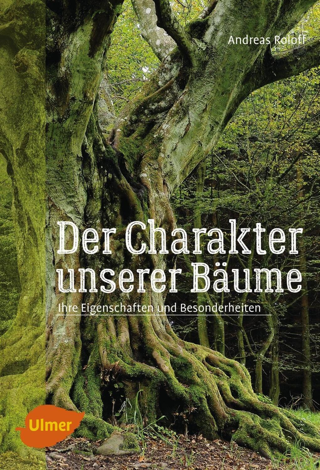 Cover: 9783800109296 | Der Charakter unserer Bäume | Ihre Eigenschaften und Besonderheiten