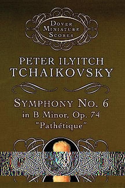 Cover: 9780486299549 | Symphony No. 6 in B Minor: Op. 74 | Peter Ilyitch Tchaikovsky | 1997