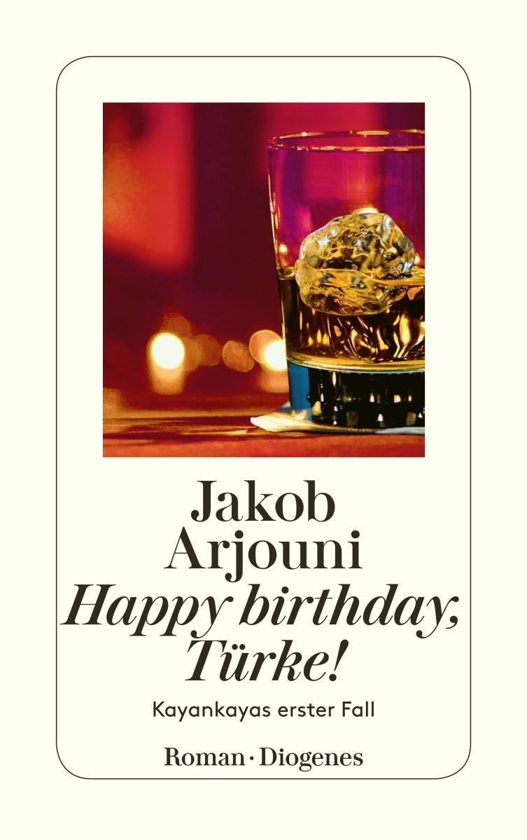 Cover: 9783257215441 | Happy Birthday, Türke | Kayankayas erster Fall | Jakob Arjouni | Buch