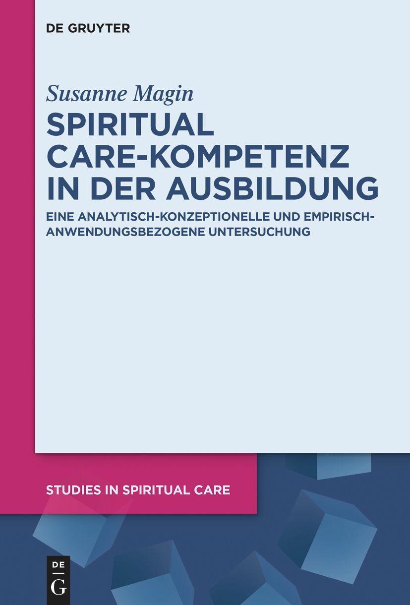 Cover: 9783111383675 | Spiritual Care-Kompetenz in der Ausbildung | Susanne Magin | Buch | IX