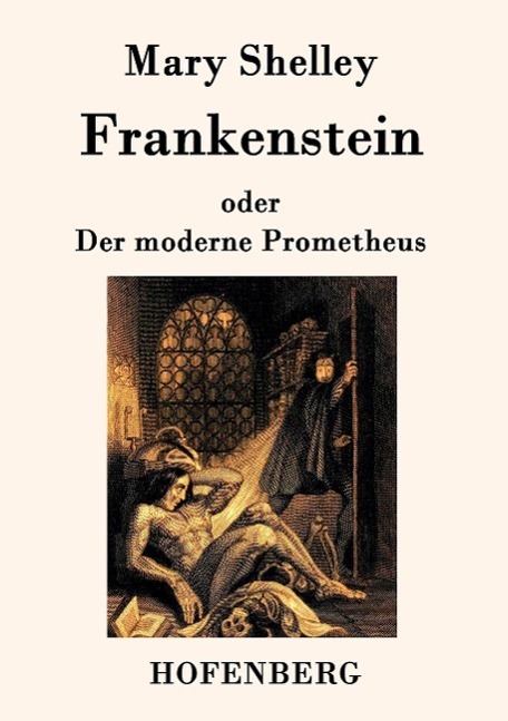 Cover: 9783843035125 | Frankenstein oder Der moderne Prometheus | Mary Shelley | Taschenbuch
