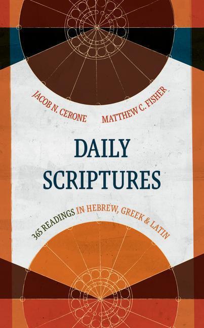 Cover: 9780802878939 | Daily Scriptures: 365 Readings in Hebrew, Greek, and Latin | Buch