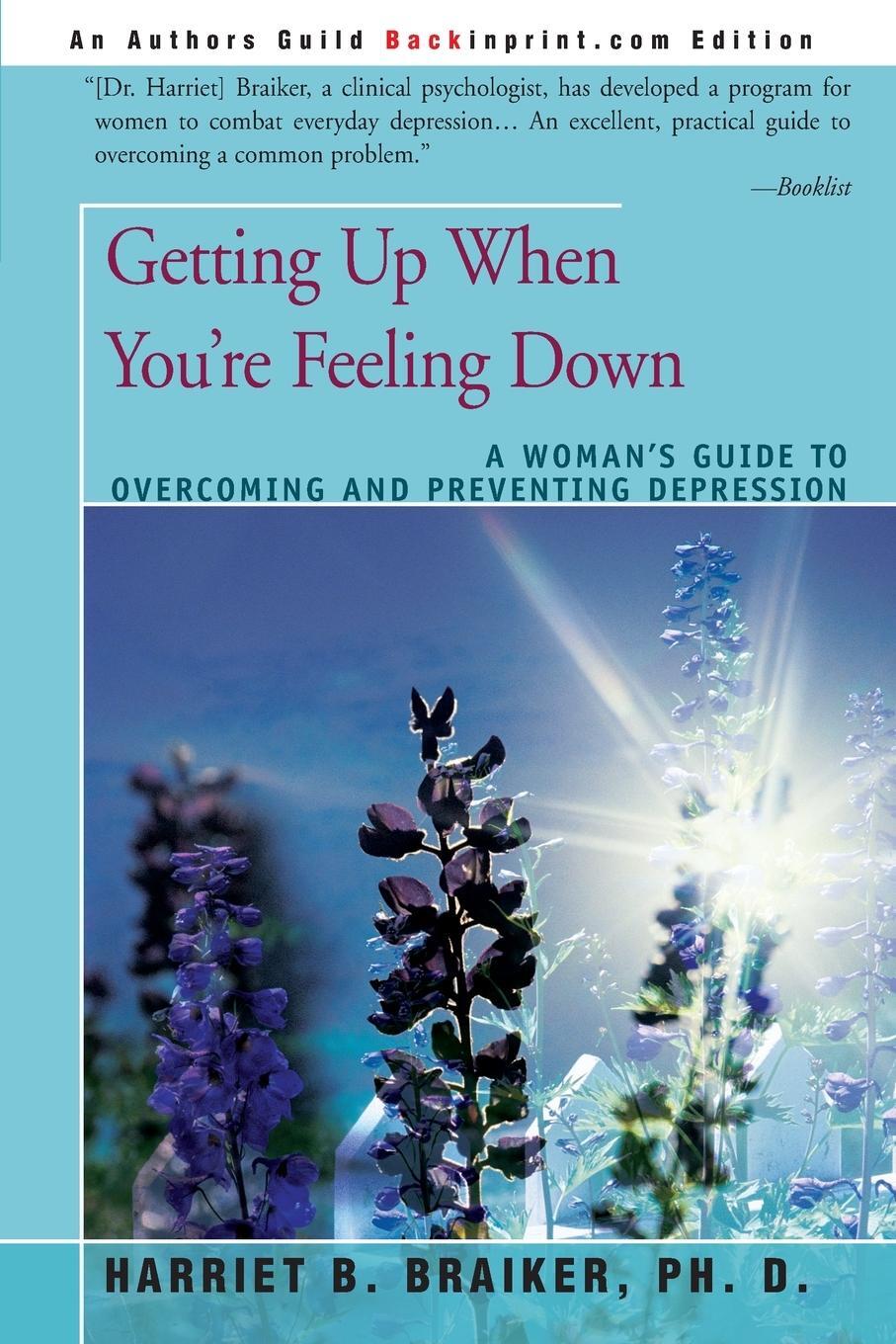 Cover: 9780595182725 | Getting Up When You're Feeling Down | Harriet B. Braiker | Taschenbuch
