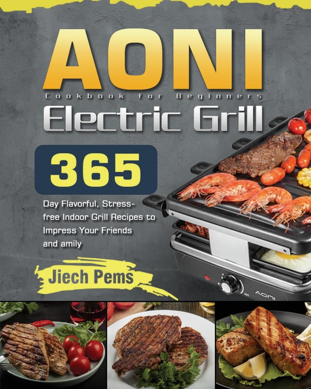 Cover: 9781639352739 | AONI Electric Grill Cookbook for Beginners | Jiech Pems | Taschenbuch