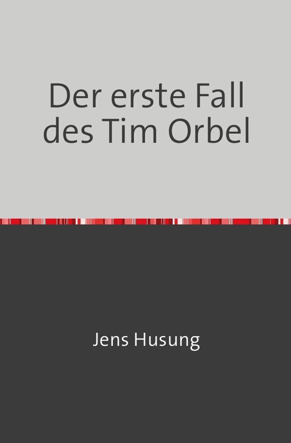 Cover: 9783758459924 | Der erste Fall des Tim Orbel | Kreuzgang. DE | Jens Husung | Buch