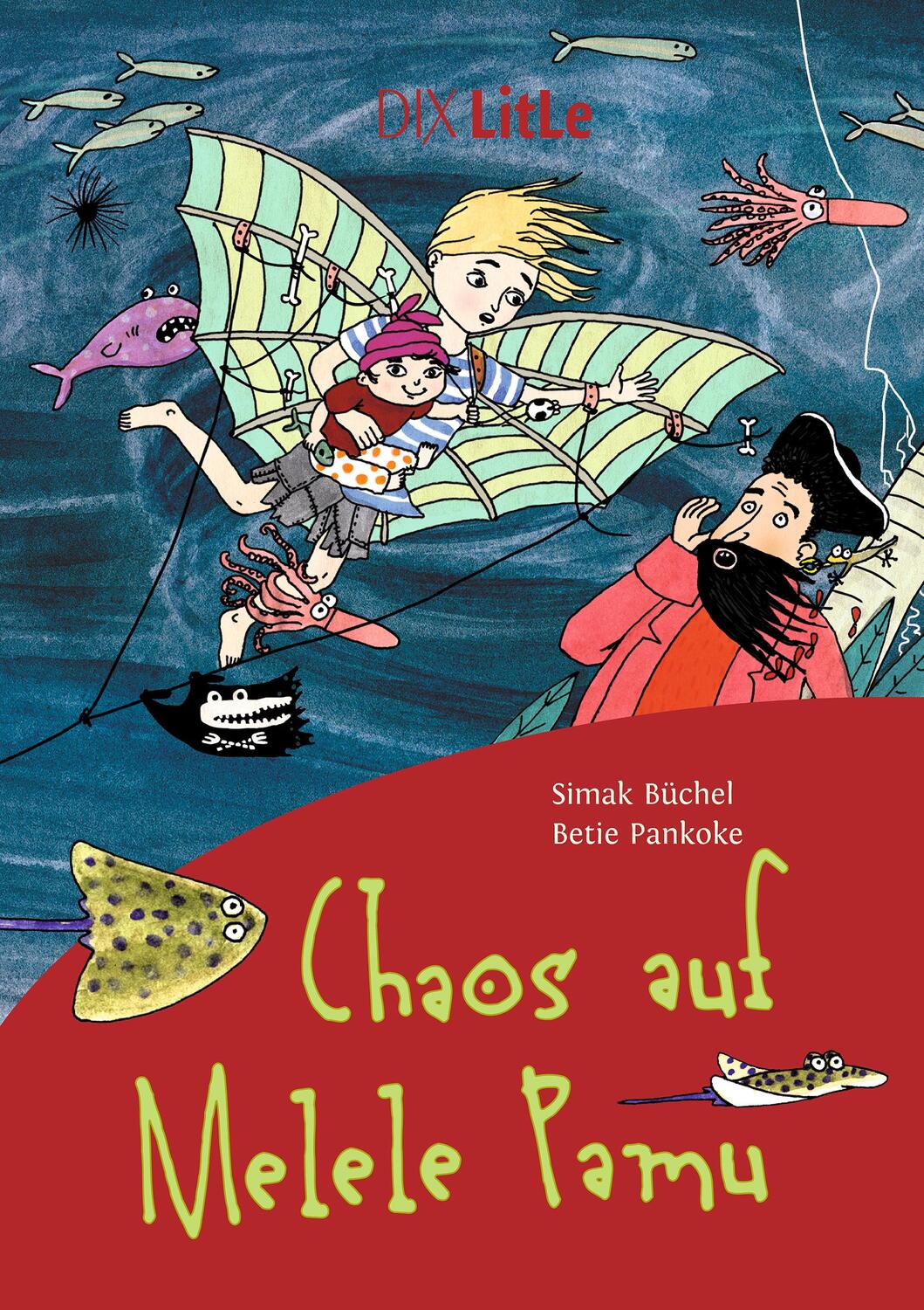 Cover: 9783941651364 | Chaos auf Melele Pamu | Simak Büchel | Buch | DIX LitLe | Deutsch