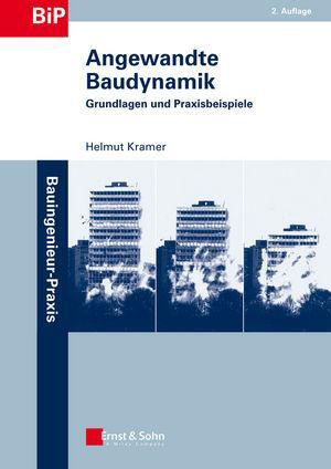 Cover: 9783433030288 | Angewandte Baudynamik | Grundlagen und Praxisbeispiele | Helmut Kramer