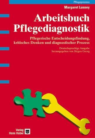 Cover: 9783456838403 | Arbeitsbuch Pflegediagnostik | Margaret Lunney | Buch | Deutsch | 2007