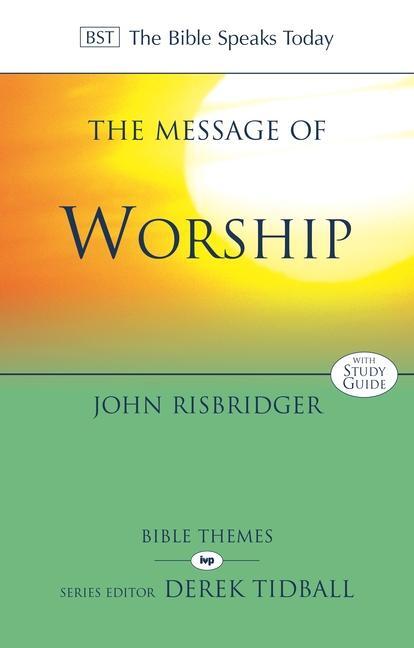 Cover: 9781783592968 | The Message of Worship | John Risbridger | Taschenbuch | Englisch