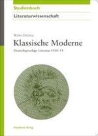 Cover: 9783050044163 | Klassische Moderne | Deutschsprachige Literatur 1918-33 | Delabar