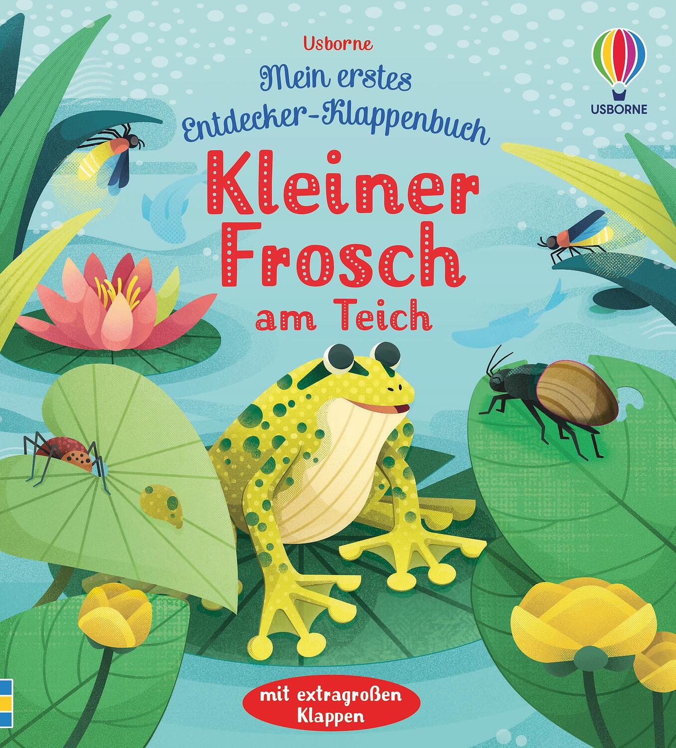 Cover: 9781789416466 | Mein erstes Entdecker-Klappenbuch: Kleiner Frosch am Teich | Milbourne