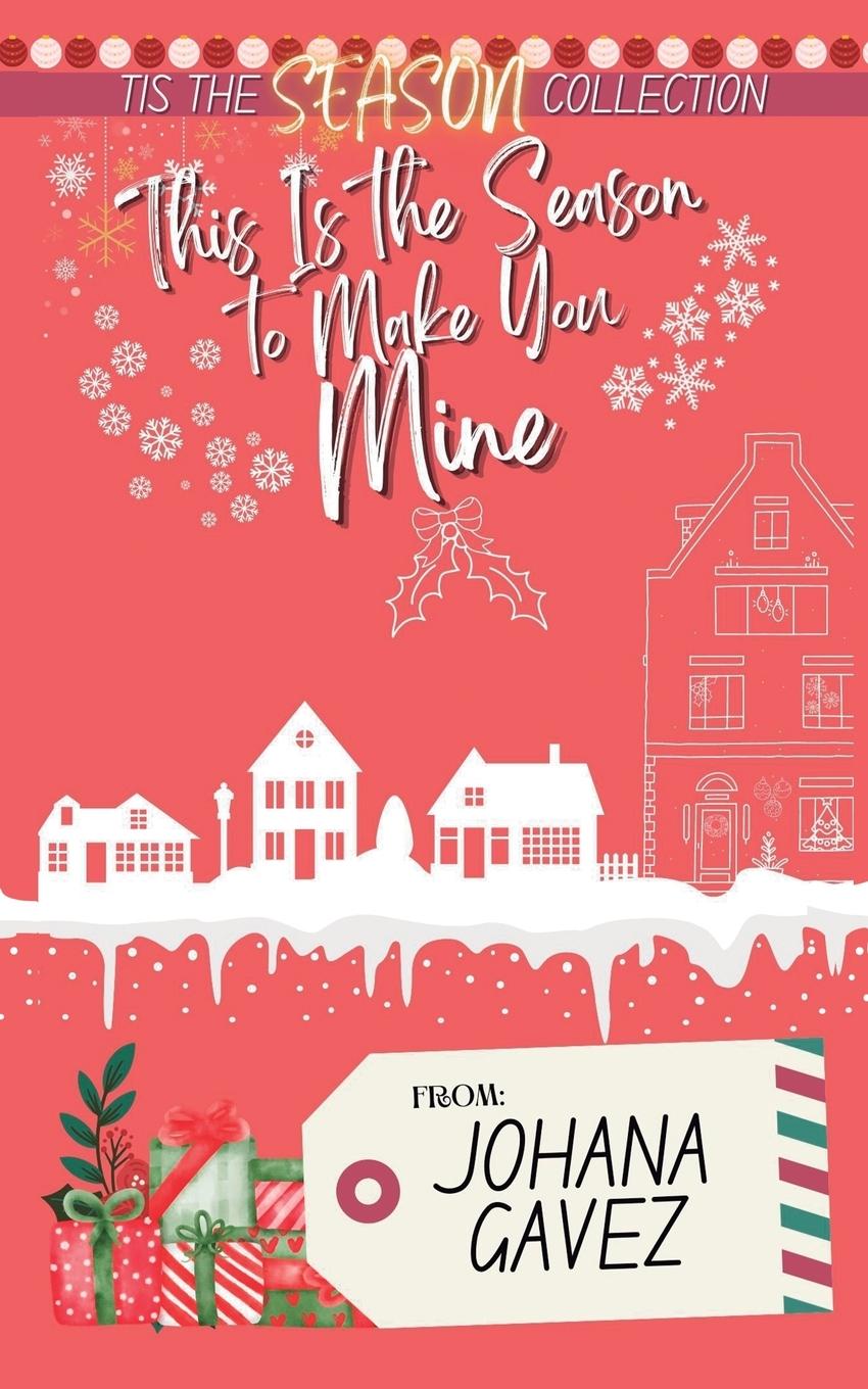 Cover: 9789584980847 | This Is the Season to Make You Mine | Johana Gavez | Taschenbuch