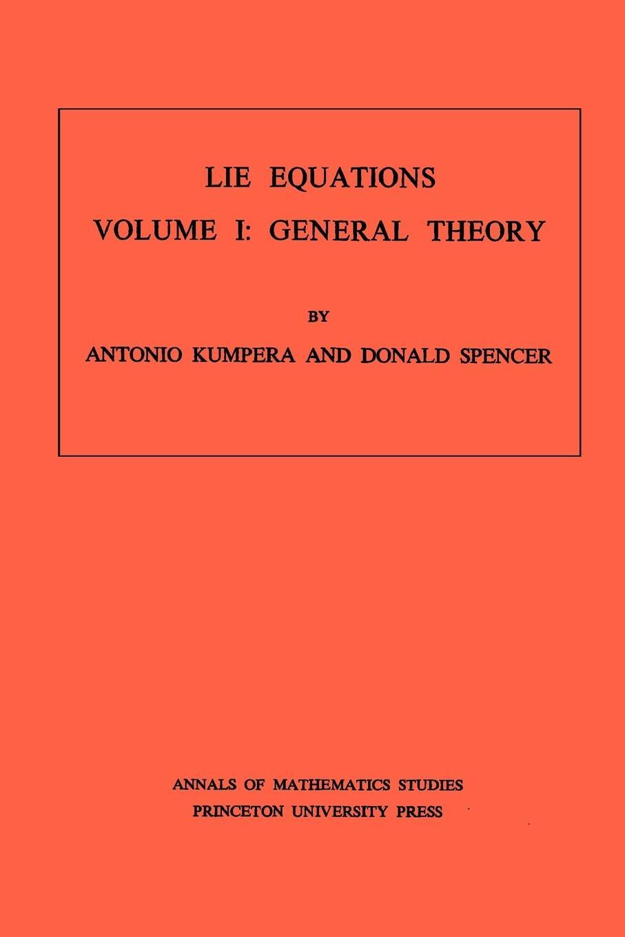 Cover: 9780691081113 | Lie Equations, Vol. I | General Theory. (AM-73) | Kumpera (u. a.)