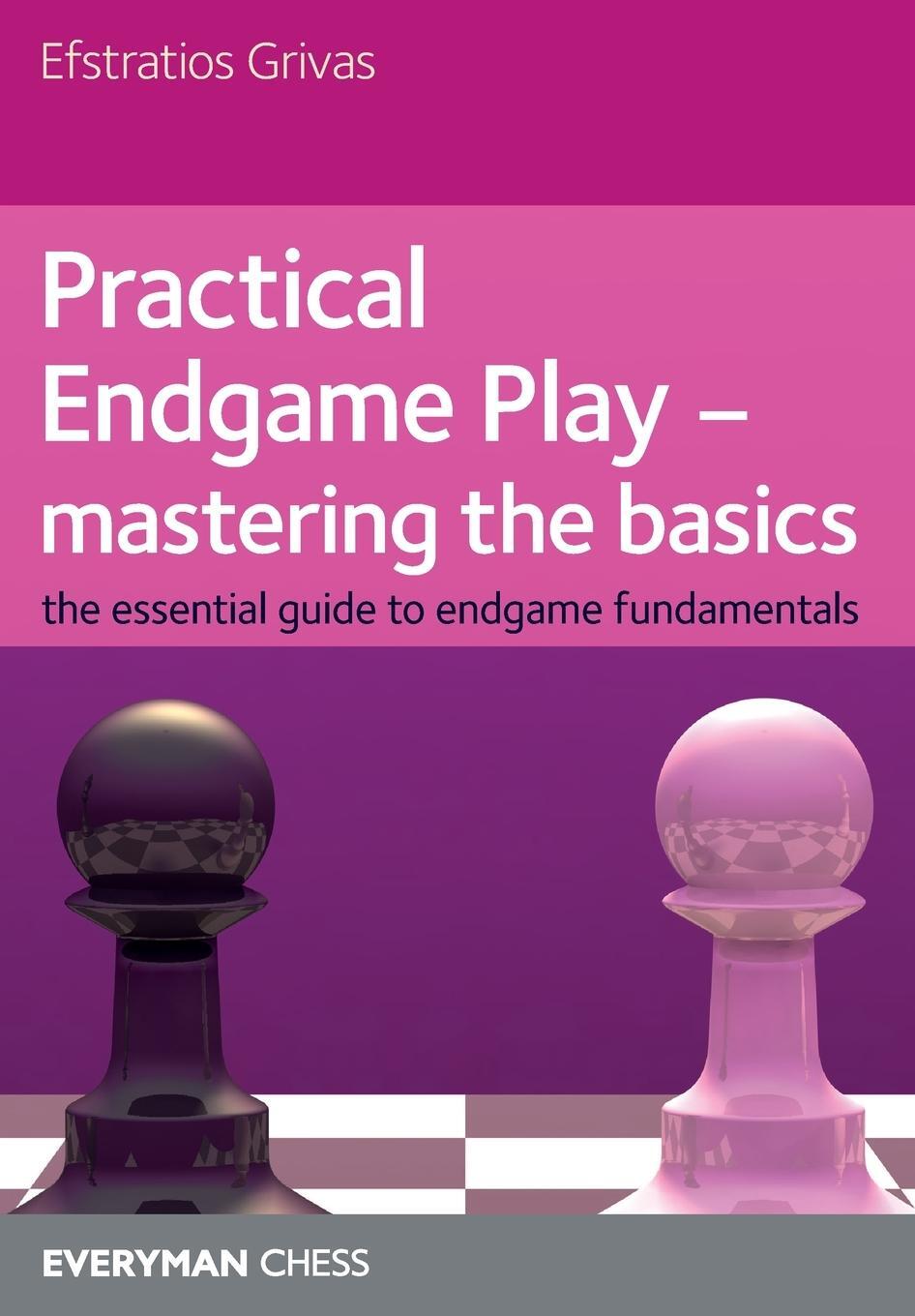 Cover: 9781857445565 | Practical Endgame Play - Mastering the Basics | Efstratios Grivas