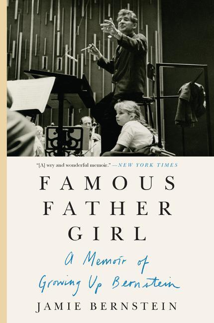 Cover: 9780062641366 | Famous Father Girl | A Memoir of Growing Up Bernstein | Bernstein