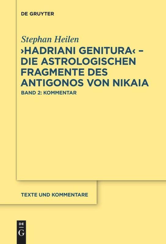 Cover: 9783110578232 | "Hadriani genitura" ¿ Die astrologischen Fragmente des Antigonos...