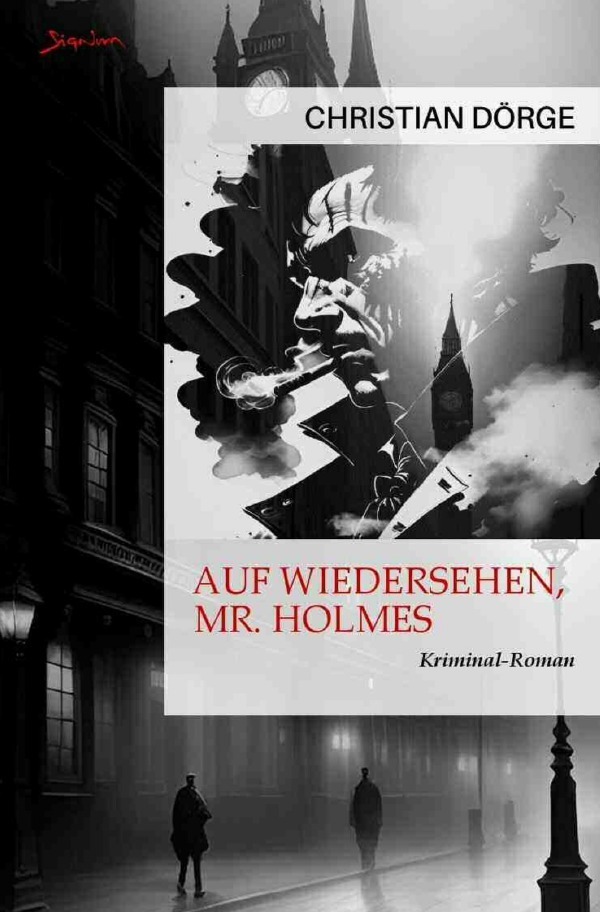 Cover: 9783757552787 | Auf Wiedersehen, Mr. Holmes | Ein Kriminal-Roman. DE | Christian Dörge